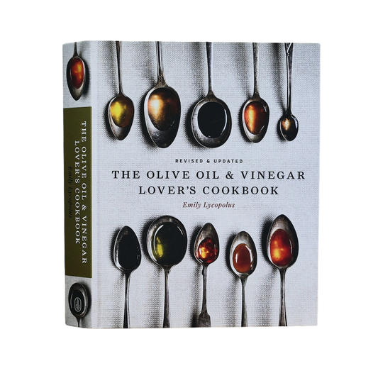 The Olive Oil & Vinegar Lover's Cookbook